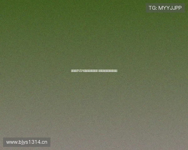 乐虎体育NBA直播主持人是谁揭秘 他们为你带来精彩赛事评论